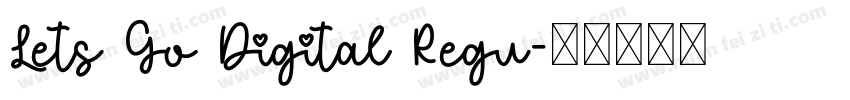Lets Go Digital Regu字体转换